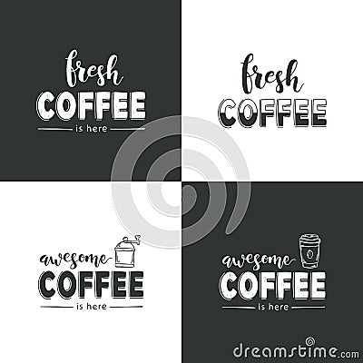 Vector set of typography design. Awesome, fresh coffee is here. Lettering Vector Illustration